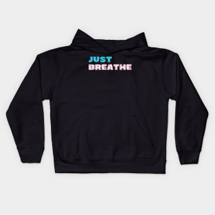 Just breathe Kids Hoodie